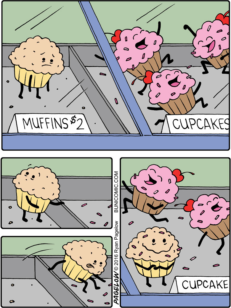 A muffin in a cupcake world